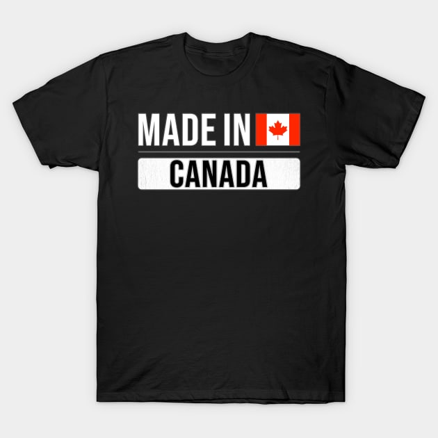 Made In Canada - Gift for Canadian With Roots From Canada T-Shirt by Country Flags